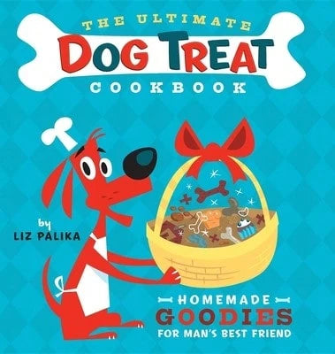 Pre-Owned The Ultimate Dog Treat Cookbook: Homemade Goodies For Man's Best Friend (Hardcover) By Liz Palika