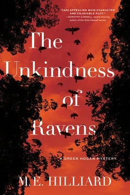 Pre-Owned The Unkindness Of Ravens: A Greer Hogan Mystery (Hardcover) By M E Hilliard