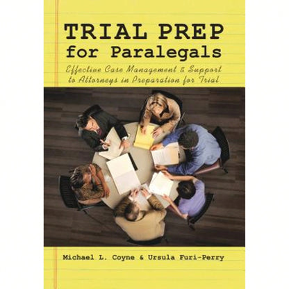 Pre-Owned Trial Prep For Paralegals: Effective Case Management And Support To Attorneys In (Paperback) By Michael L Coyne, Ursula Furi-Perry