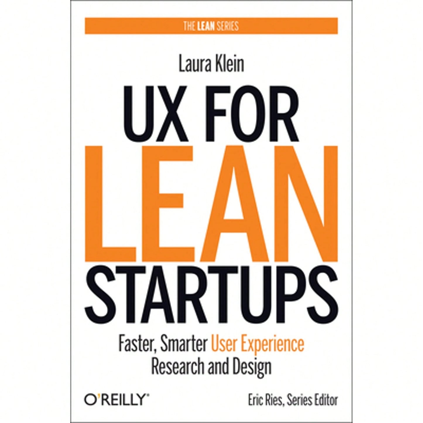 Pre-Owned UX For Lean Startups: Faster, Smarter User Experience Research And Design (Paperback) By Laura Klein