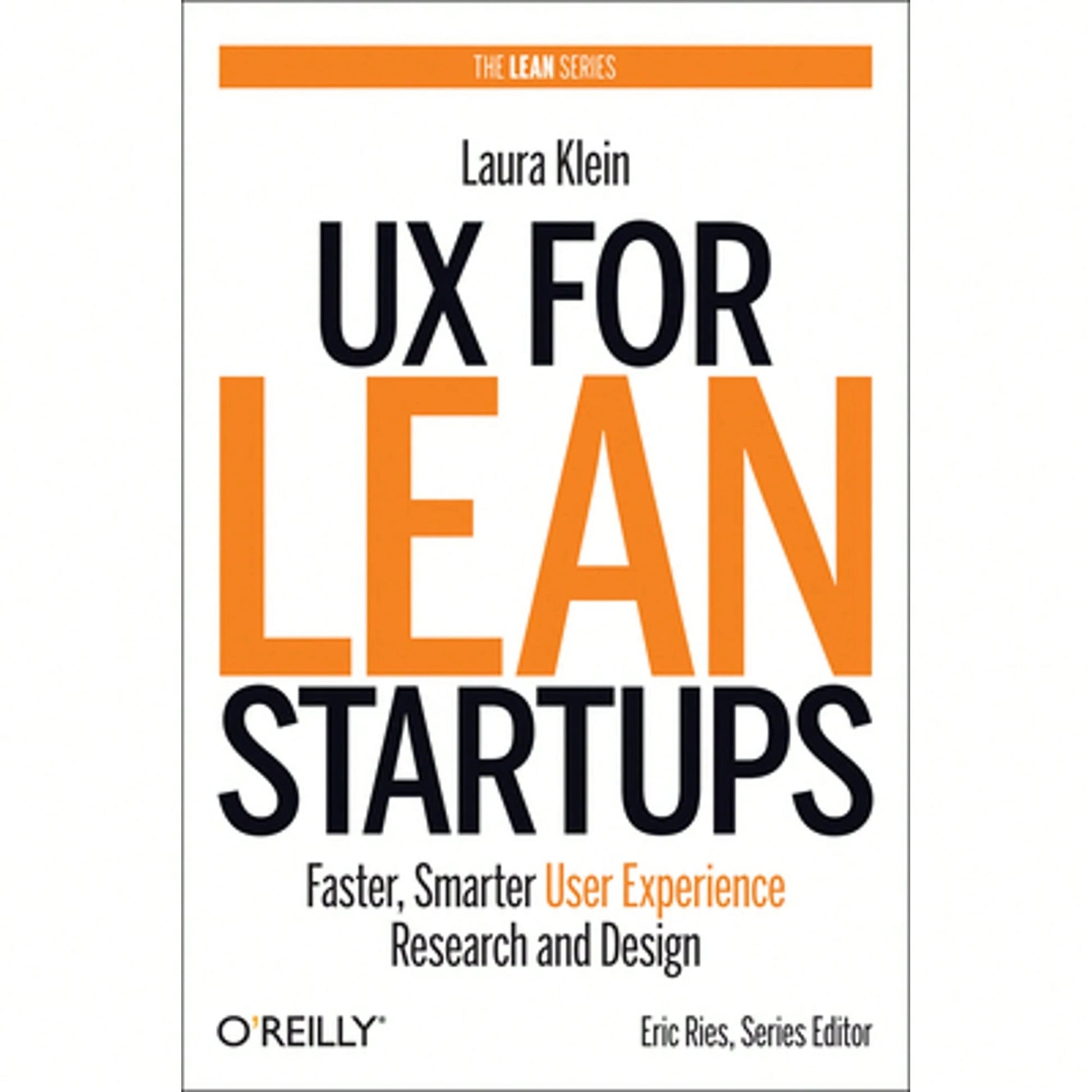 Pre-Owned UX For Lean Startups: Faster, Smarter User Experience Research And Design (Paperback) By Laura Klein
