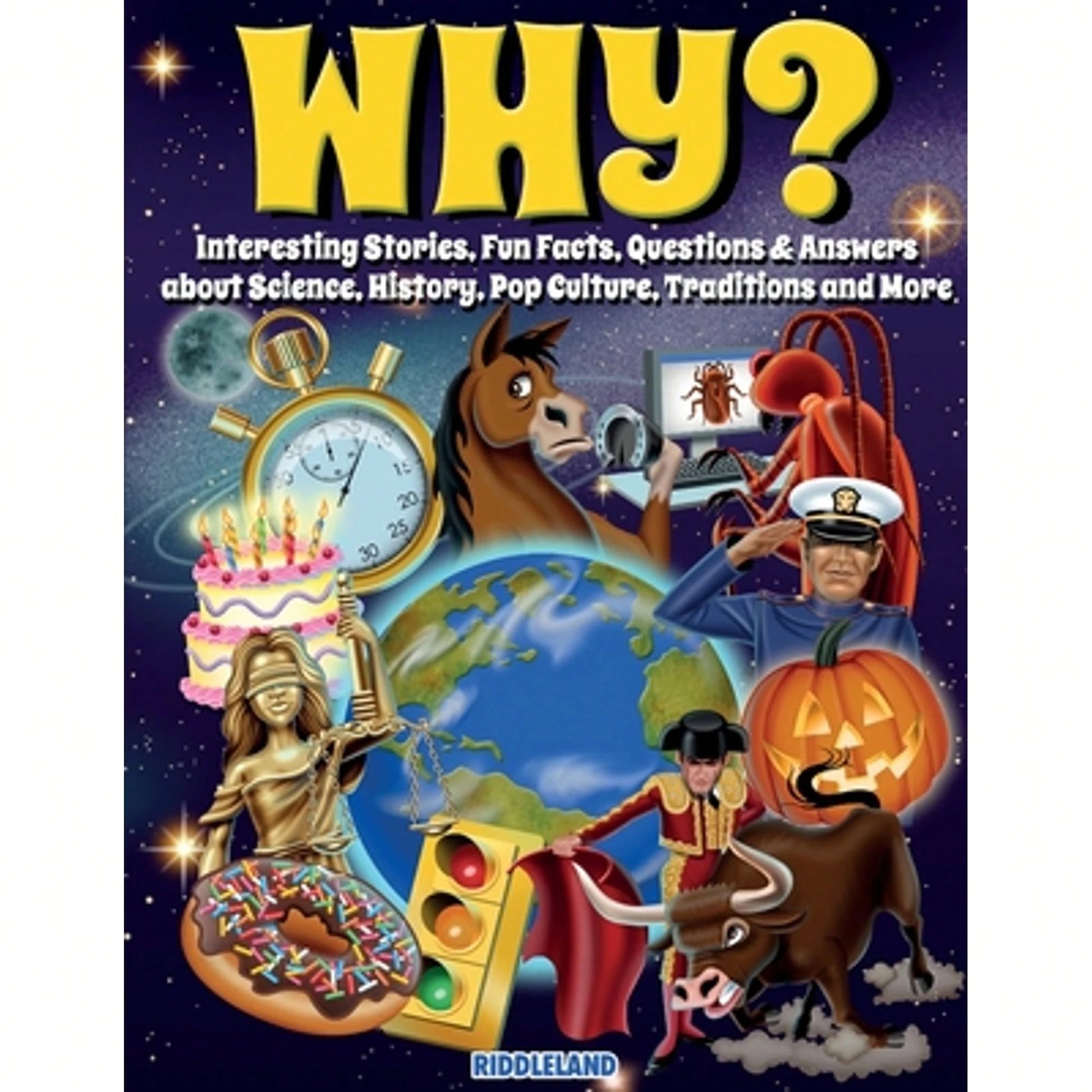 Pre-Owned Why? Interesting Stories, Fun Facts, Questions & Answers About Science, History, Pop (Paperback) By Riddleland