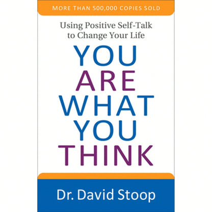 Pre-Owned You Are What You Think: Using Positive Self-Talk To Change Your Life (Paperback) By David Stoop