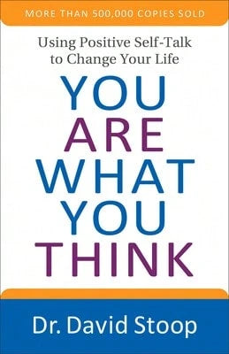 Pre-Owned You Are What You Think: Using Positive Self-Talk To Change Your Life (Paperback) By David Stoop