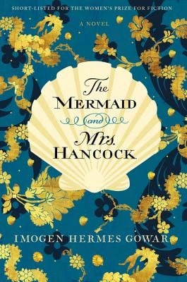 The Mermaid And Mrs. Hancock (Paperback) By Imogen Hermes Gowar