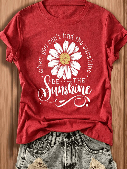 Women's Cotton Blend T Shirt Short Sleeved Soft Loose Fit Daisy Print T Shirt With 'Be The Sunshine' Quote Lightweight Stretch Top Suitable